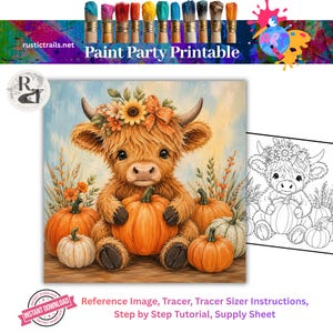 May include: A digital art print titled Paint Party Printable featuring a fluffy Highland cow with a sunflower crown holding a pumpkin, surrounded by smaller pumpkins. Includes a black and white line art tracer version and text labels.
