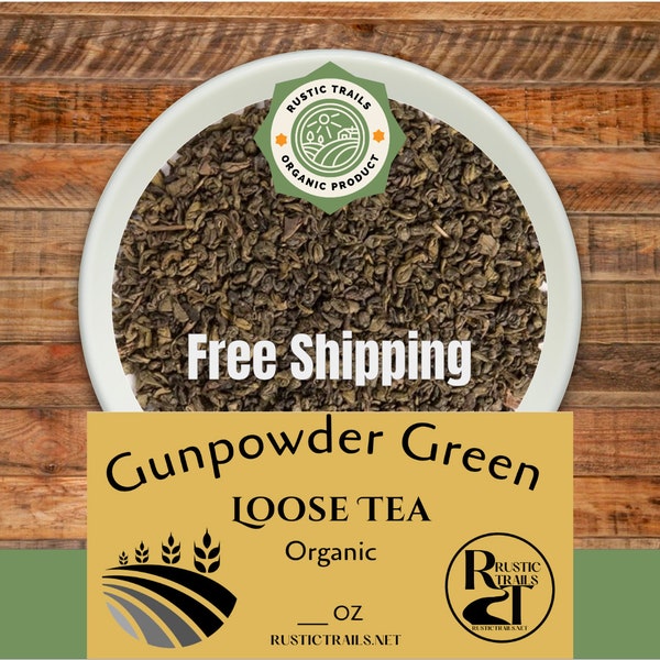 Organic Gunpowder Green Loose Leaf Tea -  FREE Shipping  -Fair Trade tea with No Additives or Preservatives and it is also Non GMO.