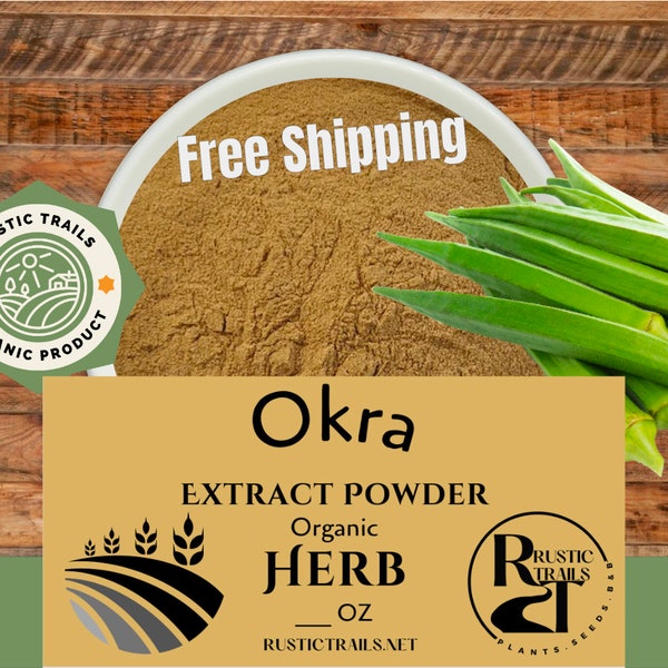 Organic Okra Extract Powder - Ladies Finger -  FREE Shipping - Herb