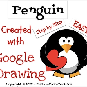 以下が含まれることがあります： 赤いハートを持った白黒のペンギンのイラスト。画像の上部に「Penguin」というテキストがあります。ペンギンの下に「Created with Google Drawing」というテキストがあります。ペンギンの上に白い枠の中に「Step by step」というテキストがあります。ペンギンの右側に白い枠の中に「EASY!」というテキストがあります。画像の下部に「Copyright © 2017 - #UnlockTheEdTechBox」というテキストがあります。