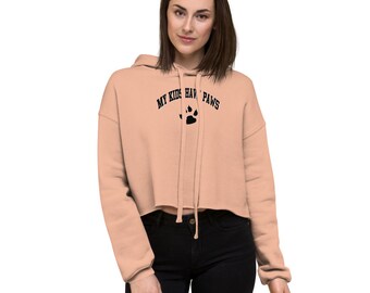 My Kids Have Paws - Cropped Hoodie (available in 3 colors