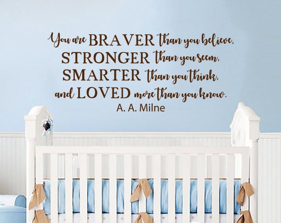 Winnie The Pooh Wall Decal Quote You Are Braver Than You Etsy