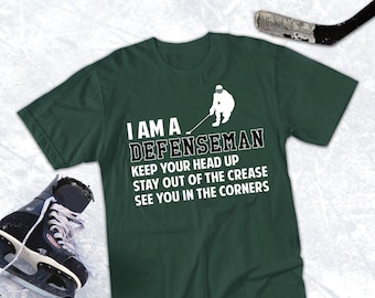 Hockey Defenseman T-Shirt: Funny Hockey Gift