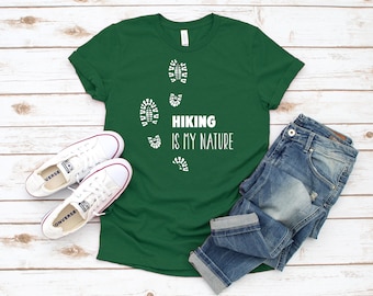 Hiking Is My Nature, Hiking Gift, Hiking Shirt, Hiker Gift, Great Outdoors, Multiple Colors, Unisex