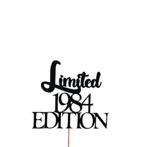 Limited 1984 Edition Cake Topper Custom Birthday Anniversary Established Add Any Year 40th Forty Fortieth 40