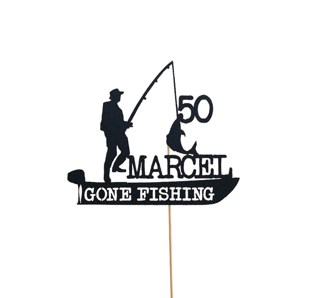 Personalised Gone Fishing Cake Topper Custom Birthday Add Any Name and Age  Boat Fishing Fish Fisherman 60 70 80 50 40 30 Sixty Sixtieth 