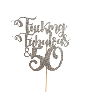 Fucking Fabulous & 50 Cake Topper Custom Birthday Add Any Age 40 90 60 30 21 18 70 80