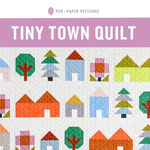 Tiny Town Quilt Pattern - Pen + Paper Patterns - Paper Copy