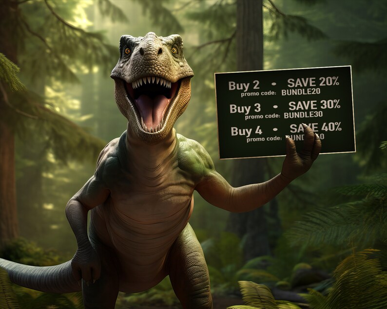 May include: A green dinosaur holding a sign with the text "Buy 2 - SAVE 20% promo code: BUNDLE20 Buy 3 - SAVE 30% promo code: BUNDLE30 Buy 4 - SAVE 40% promo code: BUNDLE40".