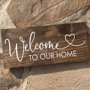 Welcome To Our Home Wooden Sign - Wooden Welcome Sign - New Home Gift - Housewarming Gift - Wedding Gift