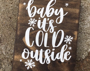 Baby It's Cold Outside Sign, Christmas Decor,  Winter Sign, Winter Decor, Winter tiered tray sign, Winter shelf sign, Wreath sign, Wood sign