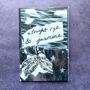 Straight Rye & Jasmine | Mini Zine