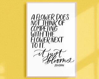 it just blooms / PRINTABLE art / zen shin / calligraphy print / hand lettered quote