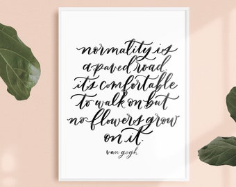 normality / PRINTABLE art / van gogh / calligraphy print / hand lettered quote