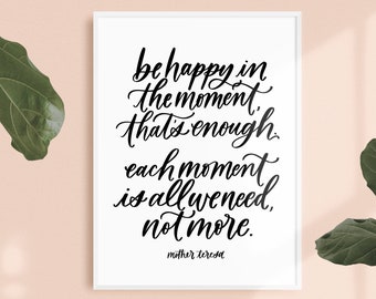 be happy / PRINTABLE art / mother teresa / calligraphy print / hand lettered quote