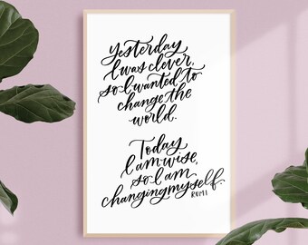 changing myself / PRINTABLE art / rumi / calligraphy print / hand lettered quote