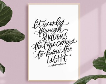 know the light / PRINTABLE art / st. catherine of siena / calligraphy print / hand lettered quote
