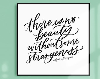 strangeness / PRINTABLE art / edgar allen poe / calligraphy print / hand lettered quote