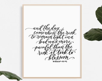 risk to blossom / PRINTABLE art / anais nin / calligraphy print / hand lettered quote