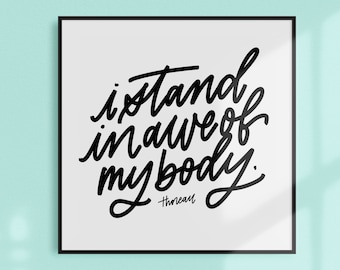 awe of my body / PRINTABLE art / thoreau / calligraphy print / hand lettered quote