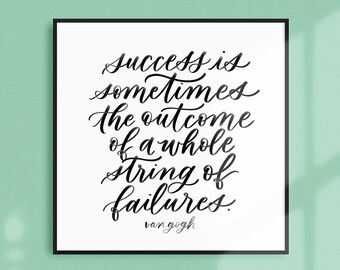 success / PRINTABLE art / van gogh / calligraphy print / hand lettered quote