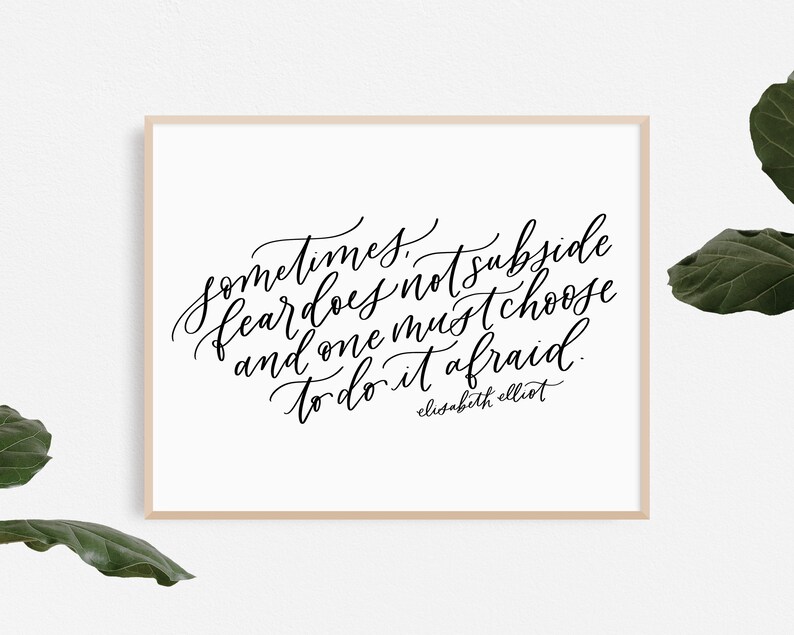 do it afraid / PRINTABLE art / elisabeth elliot / calligraphy print / hand lettered quote image 2