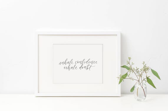 inhale confidence / calligraphy print | Etsy