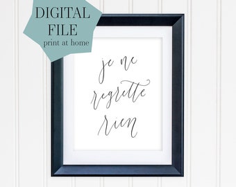 je ne regrette rien / calligraphy PRINTABLE (digital file only)