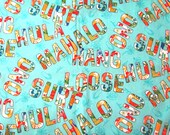 Fabric. Mahalo. Hang Loose. Hula. Ono. Surf. Hawaiian Quotes. Trans Pacific Textiles. Licensed Novelty Print Cotton Fabric QTR