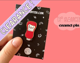 Bitch Sauce Enamel Pin, Empowered Women Gift, Feminist Pin Badge, Cute Pink Ketchup Bottle, Gifts for Her