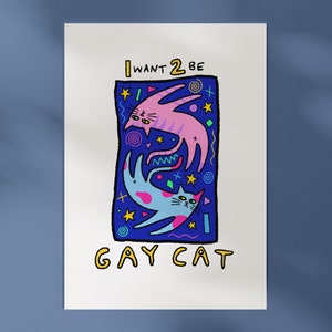 Impression I Want 2 Be Gay Cat A6