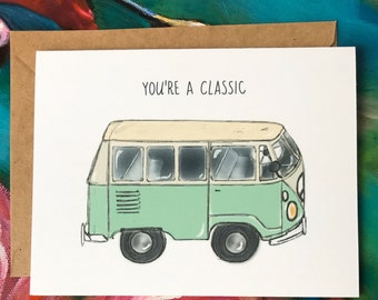 VW Bus Greeting Card, You're a Classic (not old!) Card