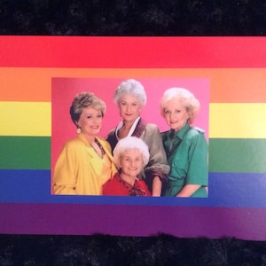 Pride blank greeting card - golden girls - celebration - friendship - 5x7 - LGBTQ - love is love -thinking of you- gay pride - support