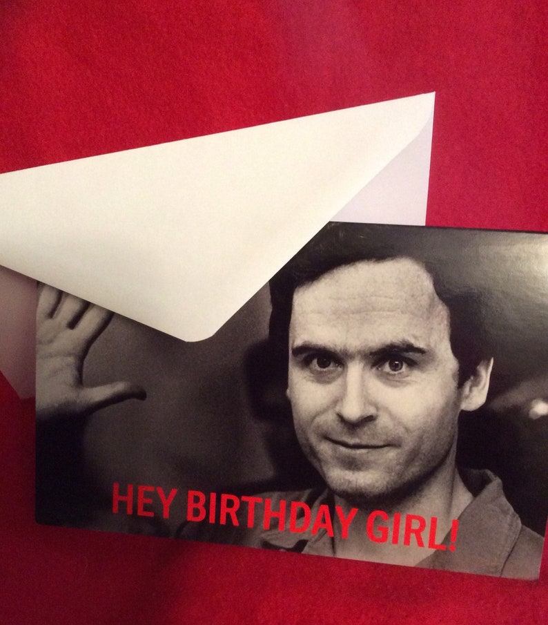 Serial killer Birthday card - horror - Ted Bundy - lovers - friendship - true crime - greeting card - mugshot image 4