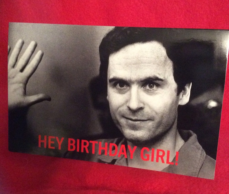 Serial killer Birthday card - horror - Ted Bundy - lovers - friendship - true crime - greeting card - mugshot image 1