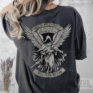 Though I Walk Through the Valley of the Shadow of Death I Will Fear No Evil, Psalms 23, Bible Verse Shirt, Distressed Comfort Colors Tee, Oversized, Christian Grunge, Christian Gothic Design