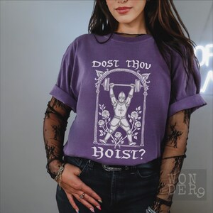 Camiseta Dost Thou Hoist Comfort Colors: Camiseta engraçada de levantamento de peso para academia Grape