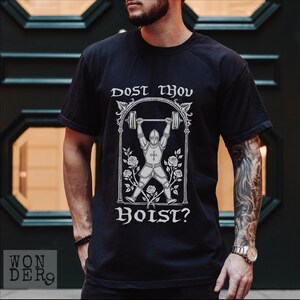 Camiseta Dost Thou Hoist Comfort Colors: Camiseta engraçada de levantamento de peso para academia Black
