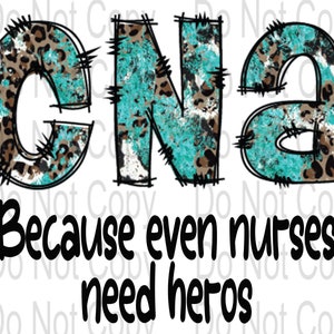 Puede incluir: CNA en estampado de leopardo turquesa y marrón con el texto "Porque incluso las enfermeras necesitan héroes".