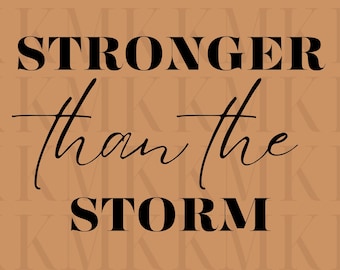 Stronger than the Storm | PNG | Sublimation PNG