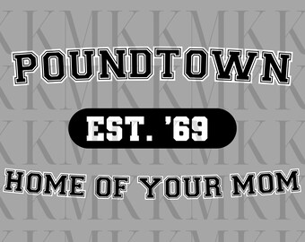 POUNDTOWN (MOM) | PNG | Sublimation Design