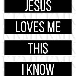 Jesus Loves Me This I Know | PNG | Sublimation PNG