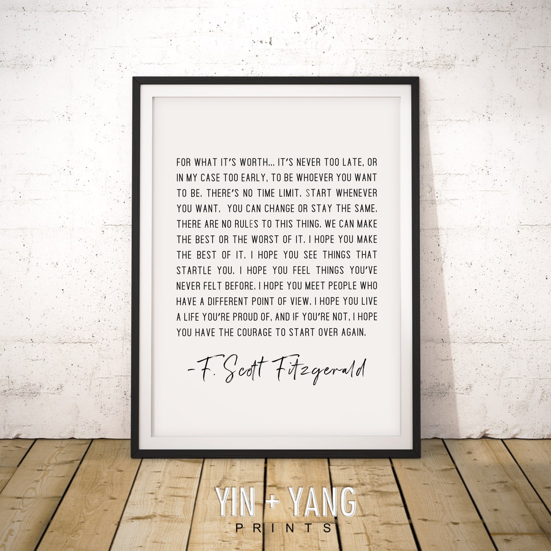 F Scott Fitzgerald for What It's Worth Quote Inspirational Print Gift