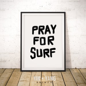 Pray For Surf, Pray For Surf Print, Surf Wall Art, Surfer Print, Boho Wall Art, Typography Print, Beach House Print, Minimalist Wall Art