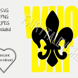 May include: A yellow graphic with the text "WHO DAT" and a black fleur-de-lis in the center.