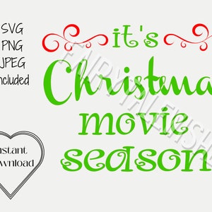 It&#39;s Christmas Movie Season SVG | Instant Download