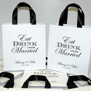 30 Wedding Welcome Bags with satin ribbon handles and your names Elegant Personalized Eat Drink and be Married favor bags for hotel guests