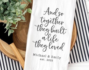 Personalized Tea Towel | And So Together They Built A Life They Loved | Housewarming Gift | Wedding Gift | Newlyweds Gift | Custom Towel