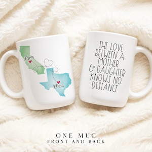 Custom Coffee Mug | The Love Between A Mother And Daughter Knows No Distance | Personalized Long Distance State To State Gift