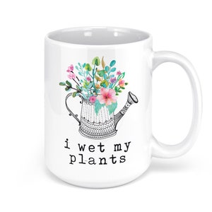 Coffee Mug I Wet My Plants image 4